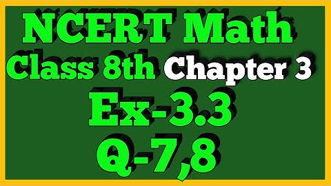 Q 7,8-Ex 3.3-Understanding Quadrilaterals-NCERT Maths Class 8th-Chapter3