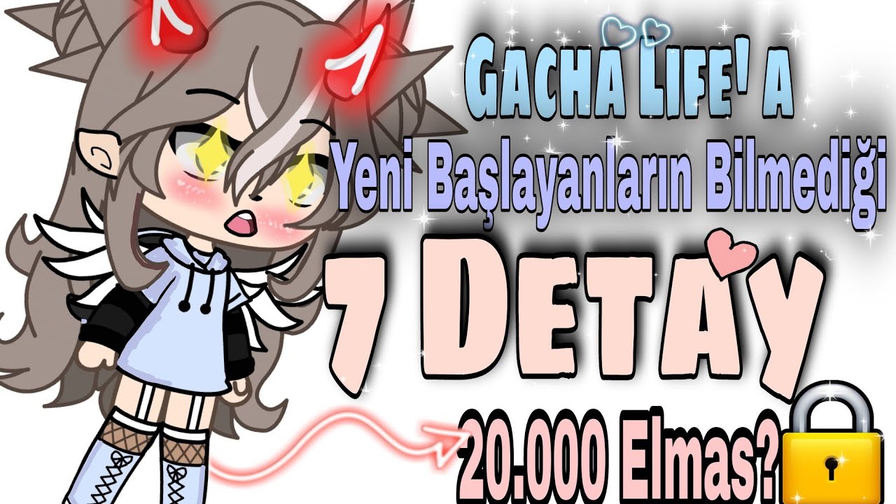 Gacha Life' a Yeni Başlayanların Bilmediği 7 Detay | 20.000 BEDAVA Elmas?