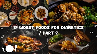 17 Worst Foods for Diabetics / part 2