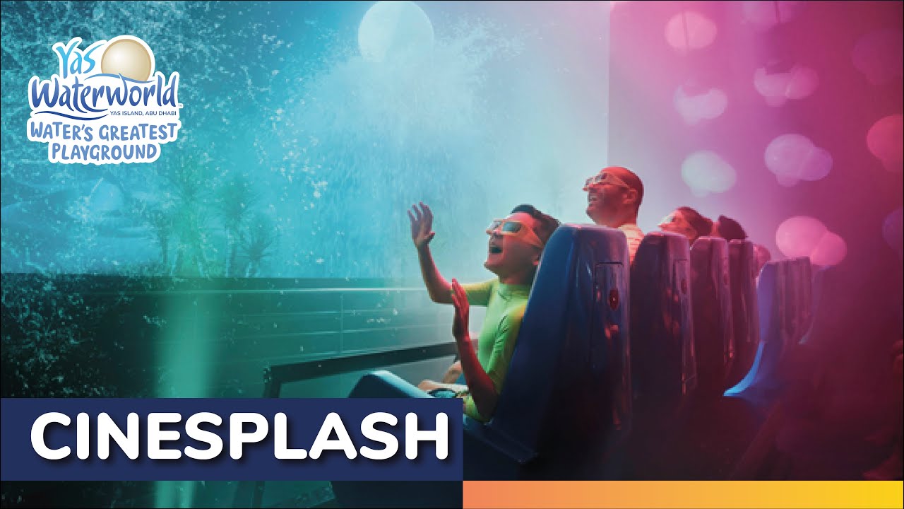 World-class 5D cinema experience: Cinesplash | Yas Waterworld Yas Island, Abu Dhabi