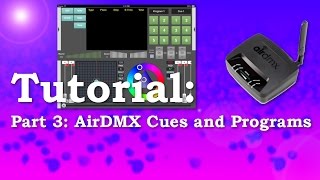 AirDMX Building Cues and Programs | Tutorial (3)