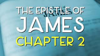 James 2 KJV - Epistle of James