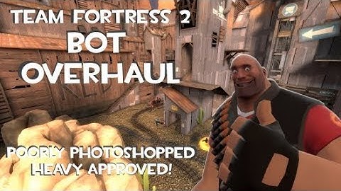 TF2 How To Install The Bot Overhaul Mod!!!