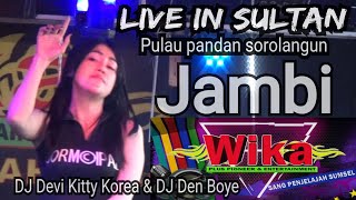 Live In Sultan Terbaru Pulau Pandan Jambi DJ Devi Kitty Korea \u0026 DJ Den Boye WIKA sang PENJELAJAH