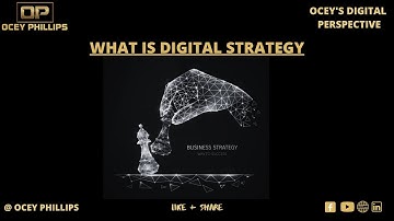 What is a digital strategy? How to build a digital strategy with Ocey Phillips