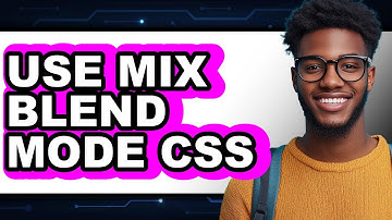 How to Use Mix Blend Mode CSS - Full Guide