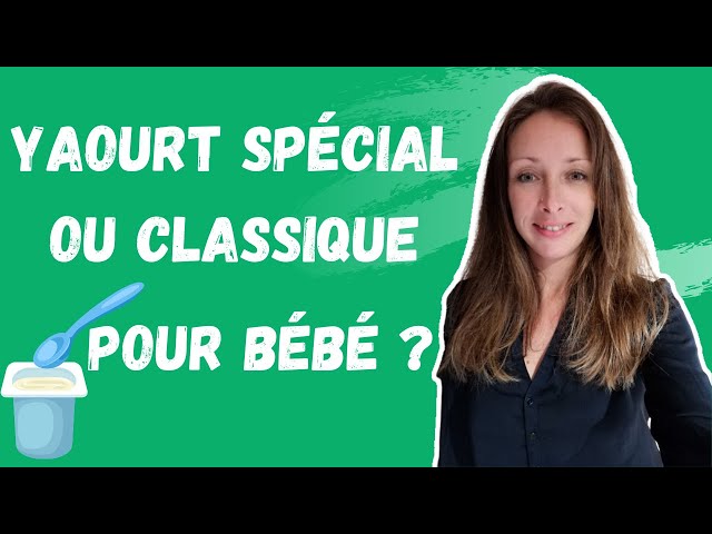 Yaourt spécial bébé ou yaourt classique : lequel préférer ? 