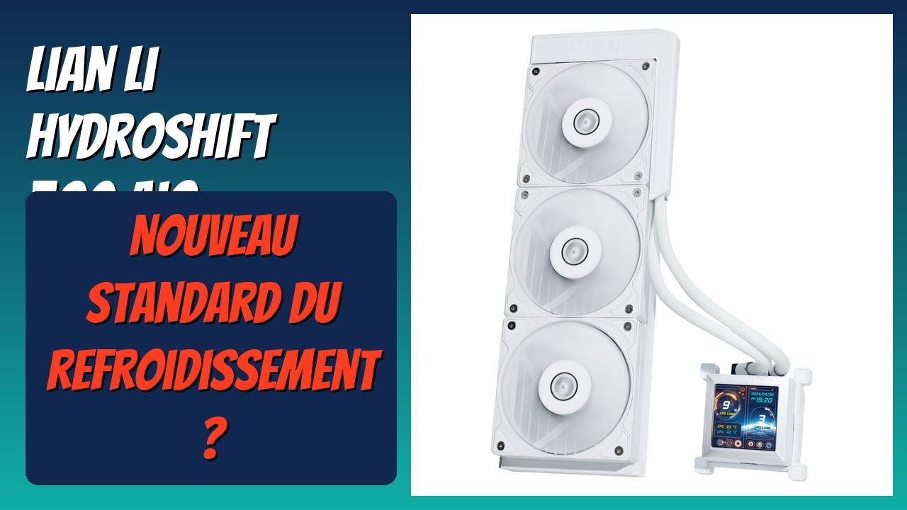 AVIS (2025) : Lian Li Hydroshift 360 AIO. DÉTAILS