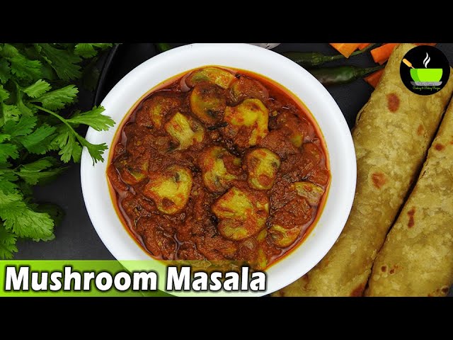 Mushroom Masala | Yummy Side Dish For Chapati | Quick & Easy Dinner Recipes | Indian Dinner Plan | She Cooks