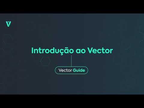 Introdução ao Vector | Vector Guide