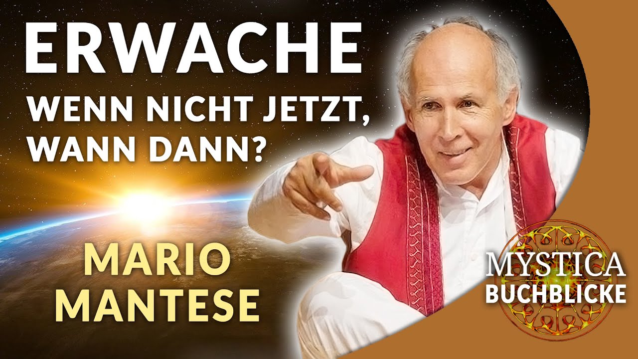 Mario Mantese: Erwache - Wenn nicht jetzt, wann dann? | MYSTICA.TV Buchblicke