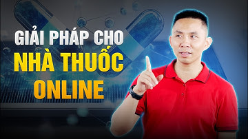 Tôi đã tăng trưởng doanh thu nhờ 3 bước thay đổi kinh doanh thuốc online hiệu quả | Vũ Đức Thuần