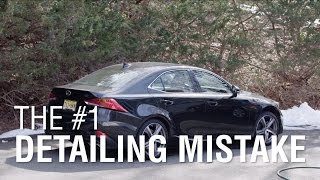 The #1 Car Detailing Mistake | Autoblog Details