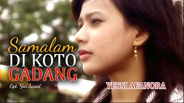 Lagu Minang - SAMALAM DIKOTO GADANG - Yessi Afanora II cipt. Yan Juneid II (Official Musik Video)