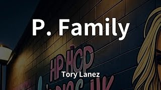 Tory Lanez - P. Family (Lyrics)