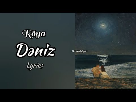 Röya - Dəniz (Lyrics) Sözləri