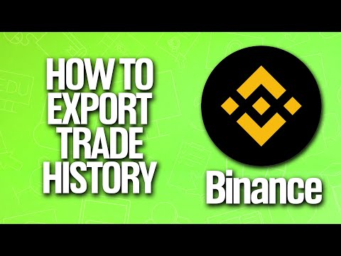 How To Export Trade History In Binance Tutorial 