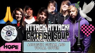 Attack Attack! - Catfish Soup (Acoustic Guitar And Vocal Cover)