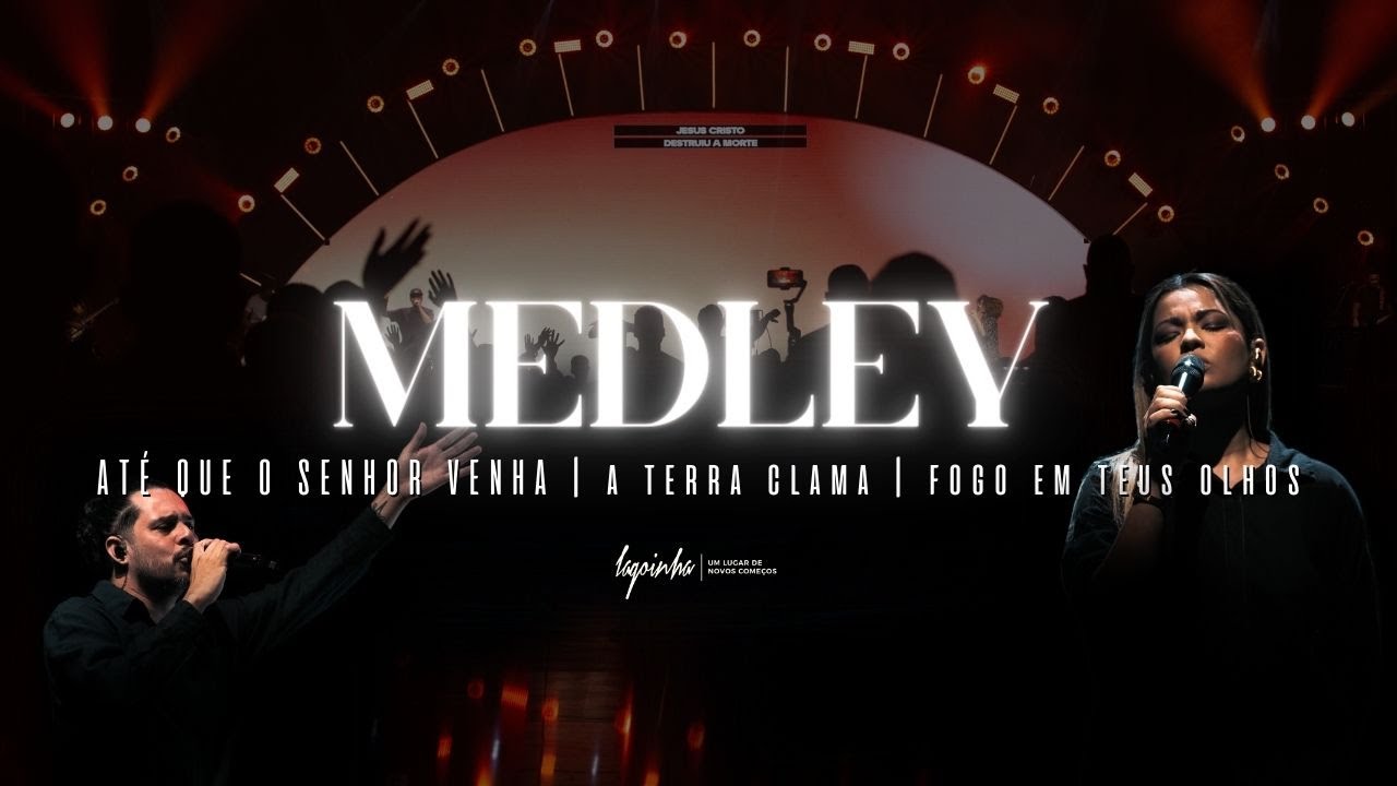 ATÉ QUE O SENHOR VENHA | A TERRA CLAMA | FOGO EM TEUS OLHOS  - MEDLEY LAGOINHA NITERÓI