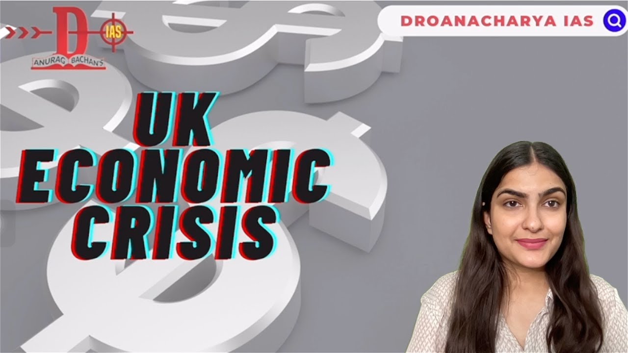 DAILY EDITORIAL ANALYSIS ( 18th OCTOBER 2022 ) : UK's ECONOMIC CRISIS