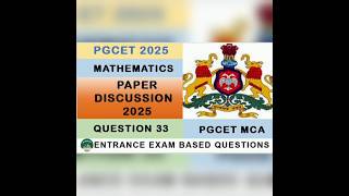 Q33|PGCET MCA 2025 Mathematics Solved Question Paper |Complete Explanation#pgcet2025#pgcetmca#pgcet