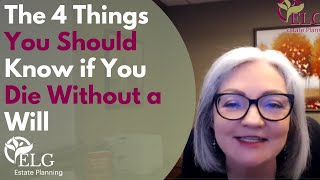 4 Things You Should Know if You Die Without a Will