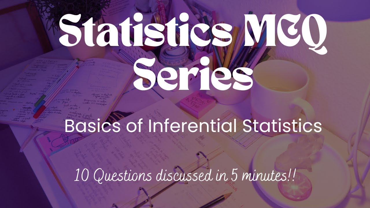 Statistical Inference Mcq #12 MCQ From Statistics: Basics of inferential Statistics - YouTube