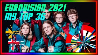 EUROVISION 2021 | My Top 36 so far | +🇸🇪🇮🇸