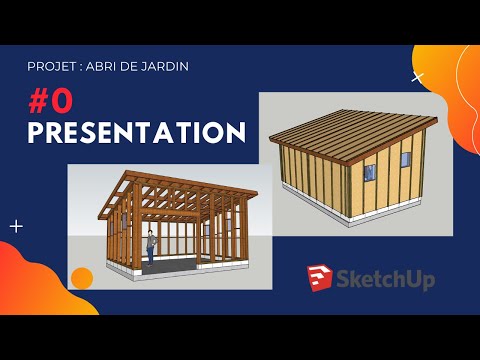 Projet abri de jardin || #0 : Présentation (SketchUp)