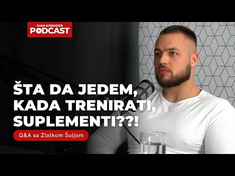 Ishrana, suplementacija, treniranje kod kuće i mentorstvo - Zlatko Šulja | Ivan Kosogor Podcast Q&A