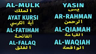 Al Fatihah, Al Mulk, Yasin, Ayat Kursi, Al Falaq, Ar Rahman, Al Qiamah, Al Waqiah, An Naba