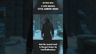 3 of the BEST LOTR Nazgul Style Armor Mods for Skyrim! 💀