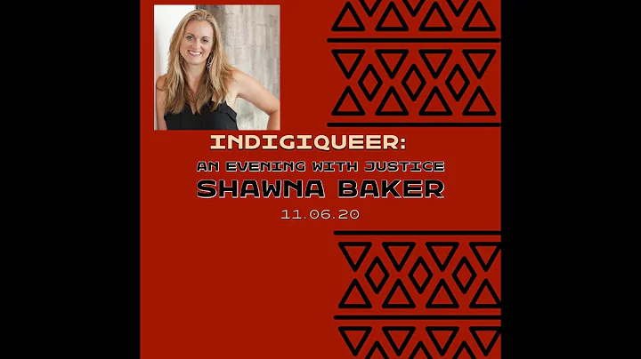 IndigiQueer: An Evening with Justice Shawna Baker