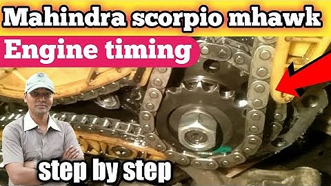 Mahindra scorpio mhawk engine timing