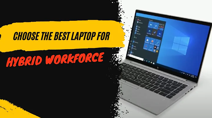 Choose the Best Laptop for Hybrid Workforce