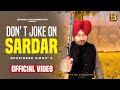 Dont joke on sardar full  bhupinder sidhu  k b music  latest punjabi song 2022