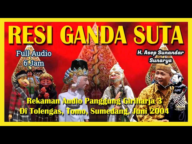 Wayang Golek GH3 Resi Ganda Suta (Audio Panggung, 2004) - H. Asep Sunandar Sunarya class=