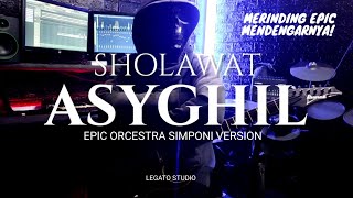 MERINDING! Sholawat Asyghil Orcestra Epic | Legato Studio #sholawat #sholawatasyghil #sholawatmerdu