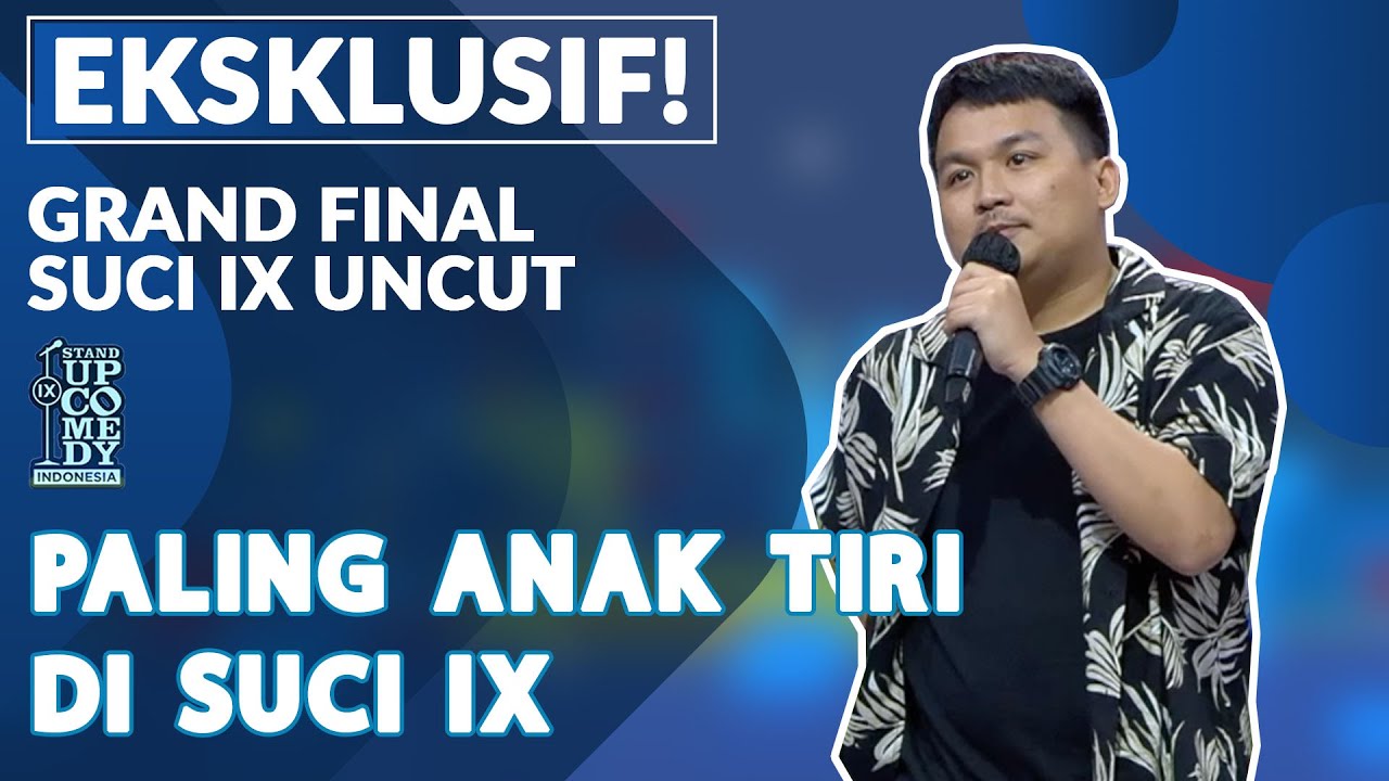 Stand Up Ate Lampung Paling Anak Tiri Gua Di SUCI IX GRAND FINAL 