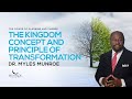 The Kingdom Concept and Principle of Transformation | Dr. Myles Munroe