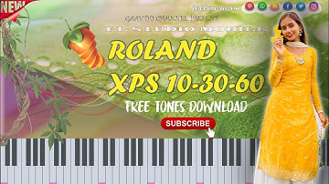 ROLAND XPS 10-30-60 TONES DOWNLOAD 🌿💃🏻FL STUDIO MOBILE 🌿🎹 GAVTHI CHANNEL