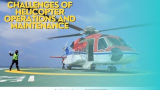 Helicopter Operations: A Deep Dive into Challenges and Solutions