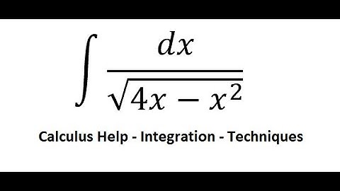 Calculus Help: Integral ∫ dx/√(4x-x^2 ) - Trigonometric Substitution - Techniques - SOLVED!!!