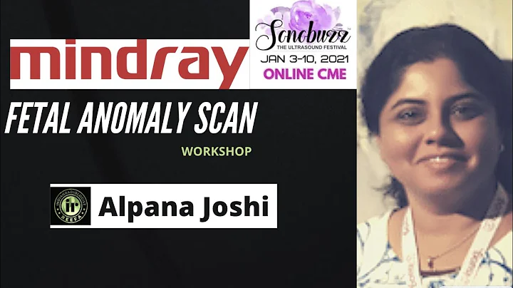 ALPANA JOSHI | FETAL ANOMALY SCAN WORKSHOP | SONOB...