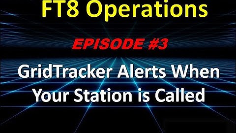 FT8 Tutorial: Episode #3 (Set Up Visual and Audible Alerts using GridTracker)