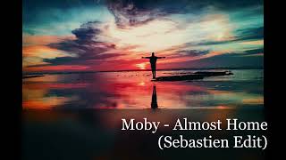 Video thumbnail of "Moby - Almost Home (Sebastien Edit)"