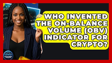 Who Invented The On-Balance Volume (OBV) Indicator For Crypto? - Crypto Trading Strategists