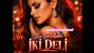 Beste Kütüphanesi Biz Bu Aşkta İki Deli 2026