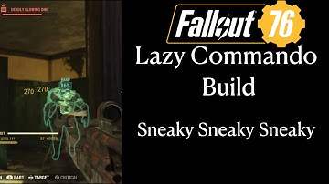 Fallout 76 - Lazy Sneak Commando (Full Health -Wastelanders)