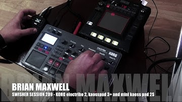 209 - Korg electribe 2 HIP HOP with KP3+ and Mini Kaoss Pad 2S - swisher session 209 - Brian Maxwell
